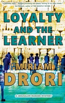 Loyalty and the Learner: A Jerusalem Murder Mystery (Jerusalem Murder Mysteries)