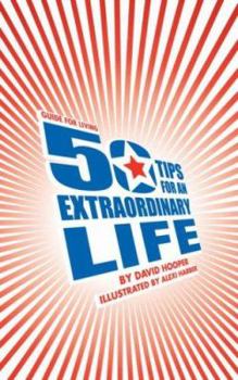 Paperback Guide for Living: 50 Tips for an Extraordinary Life Book