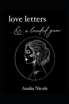 Paperback Love Letters & A Loaded Gun Book