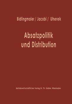 Absatzpolitik Und Distribution: Karl Christian Behrens Zum 60. Geburtstag
