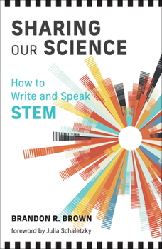 Paperback Sharing Our Science: How to Write and Speak Stem Book