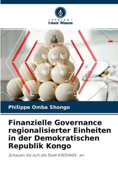 Paperback Finanzielle Governance regionalisierter Einheiten in der Demokratischen Republik Kongo Book