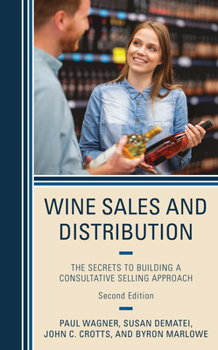 Hardcover Wine Sales and Distribution: The Secrets to Building a Consultative Selling Approach Book