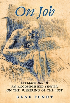 Hardcover On Job: Reflections of an Accomplished Sinner on the Suffering of the Just Book