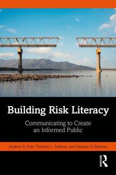 Building Risk Literacy: Communicating to Create an Informed Public