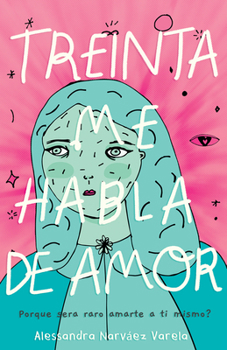 Paperback Treinta Me Habla de Amor [Spanish] Book