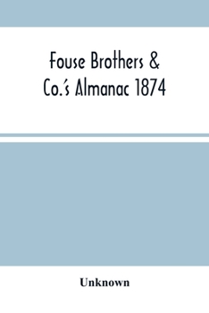 Paperback Fouse Brothers & Co.'S Almanac 1874 Book