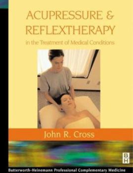 Paperback Acupressure & Reflextherapy in the Treatment of Medical Conditions: Clinical Applications in the Treatment of Disease Book