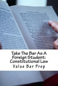 Paperback Take The Bar As A Foreign Student: Constitutional Law: LOOK INSIDE! Written By A Constitutional Law Essay Expert! Book