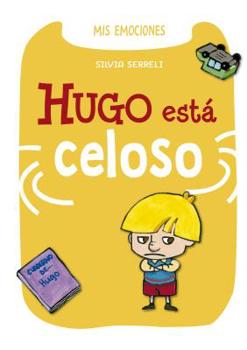Hardcover Hugo Esta Celoso [Spanish] Book