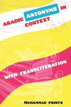 Paperback Arabic Antonyms in Context: with transliteration [Large Print] Book