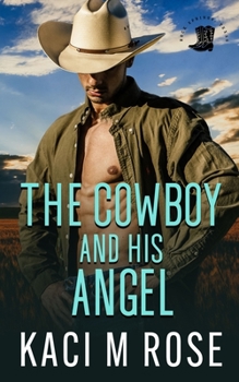 The Cowboy and His Angel: A Steamy Preacher Romance - Book #9 of the Rock Springs Texas