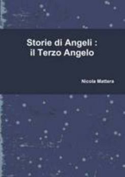 Paperback Storie di Angeli: il Terzo Angelo [Italian] Book