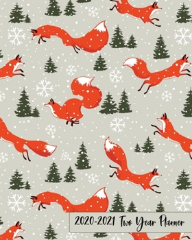 2020-2021 Two Year Planner: Clever Red Foxes Cover on a Weekly Monthly Planner Organizer. Perfect 2 Year Motivational Planner, Agenda, Schedule with ... for fox lovers! (Fox Lovers 2 Year Planner)