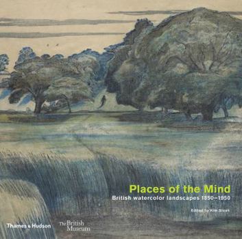 Paperback Places of the Mind: British Watercolor Landscapes 1850-1950 Book