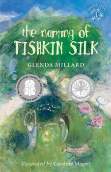 The Naming of Tishkin Silk - Book #1 of the Kingdom of Silk