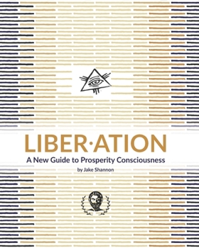 Paperback Liber-ation: A New Guide to Prosperity Consciousness Book