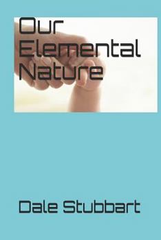 Paperback Our Elemental Nature Book