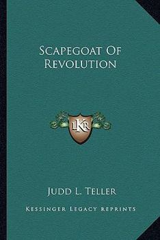 Scapegoat Of Revolution