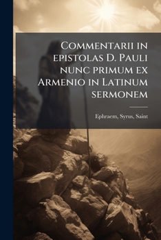 Paperback Commentarii in epistolas D. Pauli nunc primum ex Armenio in Latinum sermonem [Latin] Book