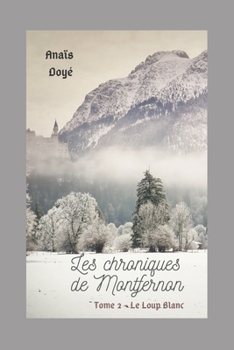 Paperback Les chroniques de Montfernon: Le Loup Blanc [French] Book