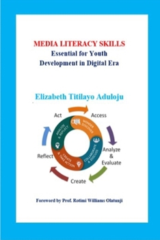 MEDIA LITERACY SKILLS: Essential for Youth Development in Digital Era