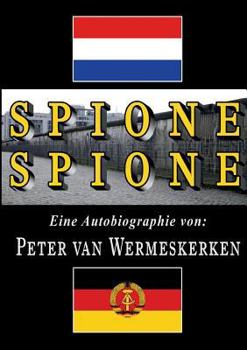 Paperback Spione, Spione: Autobiographie: wie ein junger Journalist die Stasi reinlegte [German] Book