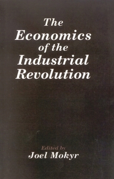 Paperback Economics of the Industrial Revolution Book