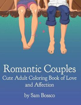 Paperback Romantic Couples: Cute Adult Coloring Book of Love and Affection Book