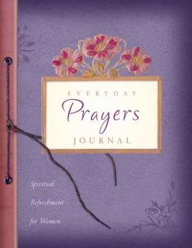 Hardcover Everyday Prayers Journal: Spiritual Refreshment for Women Book