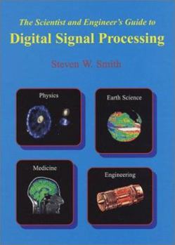 Hardcover The Scientist and Engineer's Guide to Digital Signal Processing Book