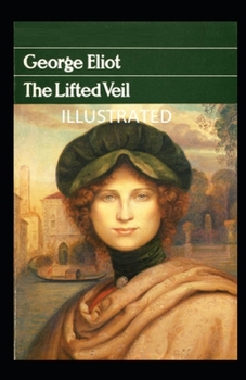 Paperback The Lifted Veil Illustrated Book