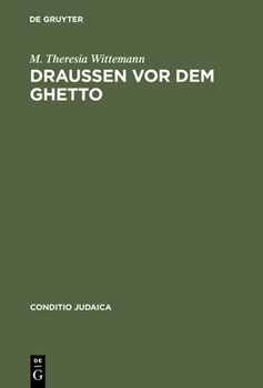 Hardcover Draußen VOR Dem Ghetto: Leopold Kompert Und Die 'Schilderung Jüdischen Volkslebens' in Böhmen Und Mähren [German] Book