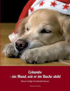 Paperback Columbo - ein Hund wie er im Buche steht: Neue lustige Hundeabenteuer [German] Book
