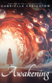 Awakening: Part 1 of the Living Myth Saga