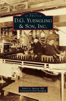D.G. Yuengling & Son, Inc. - Book  of the Images of America: Pennsylvania