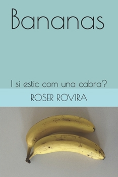 Paperback Bananas: I si estic com una cabra? [Catalan] Book