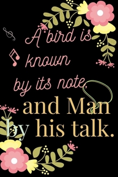 Paperback A bird is known by its note and a man by his talk: Happy Valantine'S Day, A bird is known by its note . Lined Notebook Journal Book