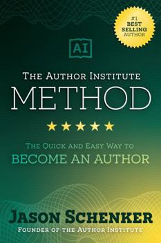 Paperback The Author Institute Method: The Quick and Easy Way to Become an Author Book