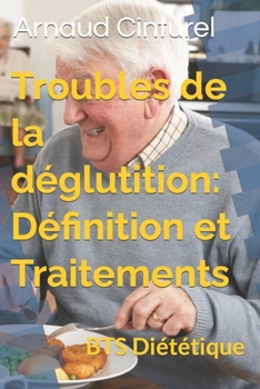 Paperback Troubles de la déglutition: Définition et Traitements: BTS Diététique [French] Book
