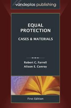 Hardcover Equal Protection: Cases and Materials, First Edition 2013 Book