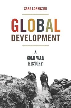 Hardcover Global Development: A Cold War History Book