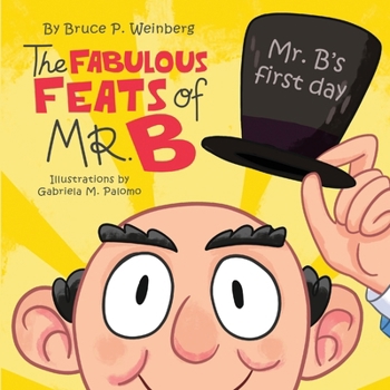 Paperback The Fabulous Feats of Mr. B Book