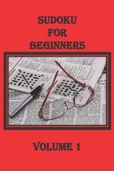 Paperback Sudoku Puzzle Book for Beginners, Volume 1: Relieve Boredom and Stress by Playing Sudoku, 100+ Easy Puzzles with a Cover and More... Book