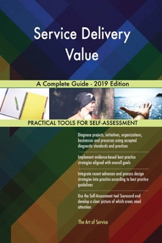Paperback Service Delivery Value A Complete Guide - 2019 Edition Book