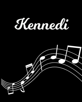 Kennedi: Sheet Music Note Manuscript Notebook Paper | Personalized Custom First Name Initial K | Musician Composer Instrument Composition Book | 12 ... Guide | Create Compose & Write Creative Songs
