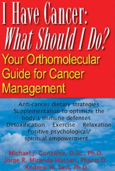 Paperback I Have Cancer: What Should I Do: Your Orthomolecular Guide for Cancer Management (Large Print 16pt) Book