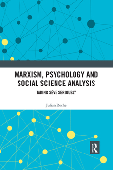 Paperback Marxism, Psychology and Social Science Analysis: Taking Sève Seriously Book