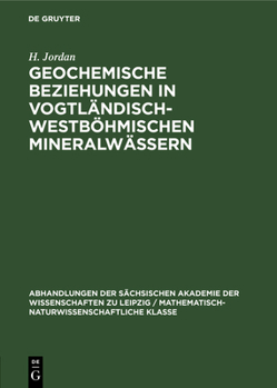 Hardcover Geochemische Beziehungen in Vogtländisch-Westböhmischen Mineralwässern [German] Book