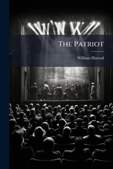 Paperback The Patriot: A Tragedy. By W. Harrod Book